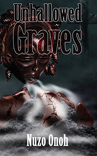 Unhallowed Graves, by Nuzo onoh