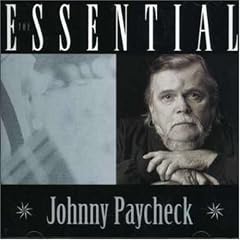 The Essential by Johnny Paycheck
