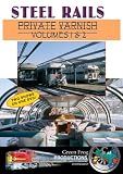 Steel Rails Private Varnish Volumes 1&2