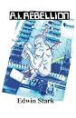 AI Rebellion (Volume 1)