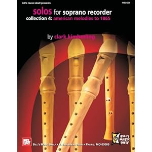 Solos For Soprano Recorder Collection 4: American Melodies To 1865