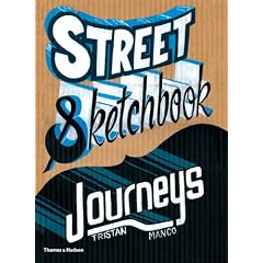 Street Sketchbook: Journeys (Street Graphics / Street Art)