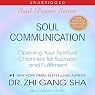 Soul Communication: Opening Your Spiritual Channels for Success and Fulfillment