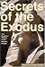 Secrets of the Exodus: The Egyptian Origins of the Hebrew People