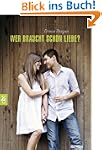Wer braucht schon Liebe?