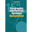 Geographic Information Systems Demystified