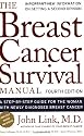 Breast Cancer Survival Manual, Fourth Edition: A Step-By-Step Guide for the Woman with Newly Diagnosed Breast Cancer