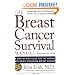 Breast Cancer Survival Manual, Fourth Edition: A Step-by-Step Guide for the Woman With Newly Diagnosed Breast Cancer