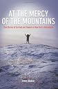At the Mercy of the Mountains: True Stories of Survival and Tragedy in New York's Adirondacks