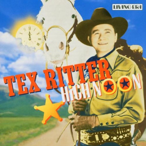 Tex Ritter - High Noon: 1942-1952 - Zortam Music