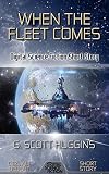 When the Fleet Comes: Digital Science Fiction Short Story (Ctrl Alt Delight)