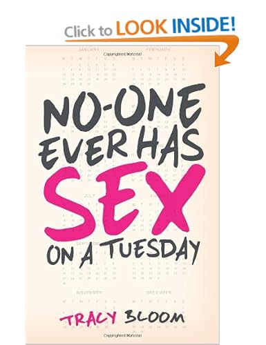 No-One Ever Has Sex On A Tuesday: A Very Funny Romantic Novel 