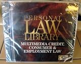 Personal Law Library, Multimedia Credit, Consumer & Employment Law