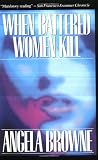 When Battered Women Kill