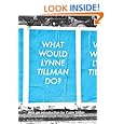 What Would Lynne Tillman Do?