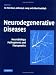 Neurodegenerative Diseases: Neurobiology, Pathogenesis and Therapeutics