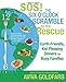 SOS! The Six O'Clock Scramble to the Rescue: Earth-Friendly, Kid-Pleasing Dinners for Busy Families