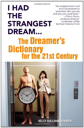 I Had the Strangest Dream...: The Dreamer's Dictionary for the 21st Century Book Image