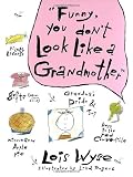 Funny, You Don't Look Like a Grandmother