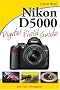 Nikon D5000 Digital Field Guide