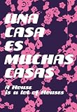 Books : Una Casa Es Muchas Casas/A House Is Many Houses: Aptm 2007