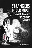 Strangers in Our Midst: Sexual Deviancy in Post-war Ontario