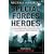 Special Forces Heroes: Extraordinary True Stories of Daring and Valour