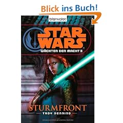 Star Wars(TM) W�chter der Macht 3: Sturmfront