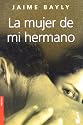 La mujer de mi hermano (Spanish Edition)