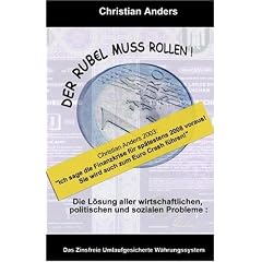Der Rubel muss rollen: Die L�sung aller wirtschaftlichen, politischen und sozialen Probleme