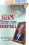 Dr. Jack's Leadership Lessons Learned From a Lifetime in Basketball