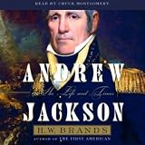Andrew Jackson: His Life and Times