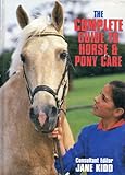 The complete guide to horse and pony care