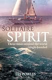 Solitaire Spirit: Three times around the world single-handed