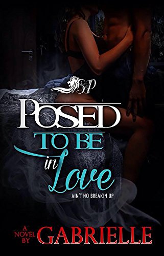 Posed to Be In Love: Ain't no Breaking Up