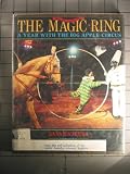 The Magic Ring : A Year With The Big Apple Circus