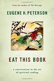 Eat This Book: A Conversation in the Art of Spiritual Reading Image of Eat This Book: A Conversation in the Art of Spiritual Reading