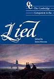 The Cambridge Companion to the Lied (Cambridge Companions to Music)