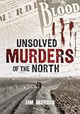 Unsolved murders of the north