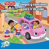 Fisher Price: Juegos y canciones para ir de viaje