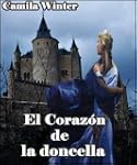 El coraz�n de la doncella (Rom�ntica...