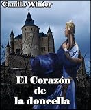 El coraz�n de la doncella (Rom�ntica Medieval)
