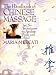 The Handbook of Chinese Massage: Tui Na Techniques to Awaken Body and Mind The Handbook of Chinese Massage: Tui Na Techniques to Awaken Body and Mind