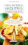 Mes petites recettes magiques au curcuma