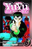 Yu Yu Hakusho, Vol. 6 [Paperback]