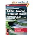 Adobe Acrobat Formular-Praxis: Formularerstellung mit dem Adobe LiveCycle Designer 8 (mitp Grafik)