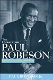 The undiscovered Paul Robeson : quest for freedom, 1939-1976