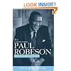 The Undiscovered Paul Robeson: Quest for Freedom, 1939 - 1976