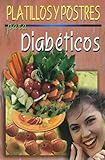 Platillos y postres para diabeticos/ Cooking Desserts for Diabetics (Spanish Edition) (RTM Ediciones)