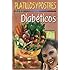 Platillos y postres para diabeticos/ Cooking Desserts for Diabetics (Spanish Edition) (RTM Ediciones)
